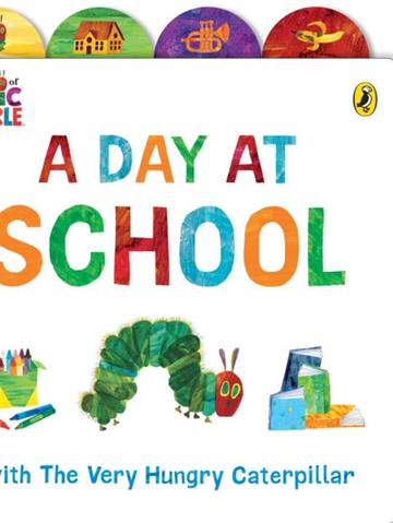 A Day at School with The Very Hungry Caterpillar : Tabbed Board Book — children's book at the Tiny Bloom bookshop in Frinton-on-Sea